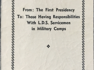 1952 ~ Instructions ~ From: The First Presidency, To: Those Having Responsibilities With L.D.S. Servicemen in Military Camps