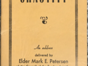 1953 ~ Chasity ~ Elder Mark E. Petersen