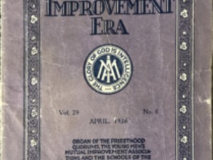 Improvement Era ~ Vol. 29 ~ No. 6 ~ April, 1926