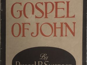 1945 ~ Russel B. Swensen ~ The Gospel of John