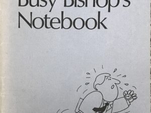 1976 ~ Carol Lynn Pearson ~ The Busy Bishop’s Notebook