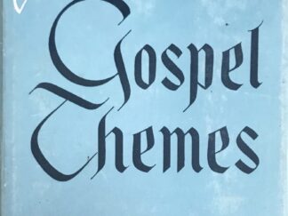 1945 ~ John A Widtsoe ~ Gospel Themes