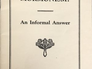 Dr. John A. Widtsoe ~ What is Mormonism?