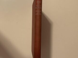 1912- How To Teach Religion- John Henry Evans and Joseph Jensen