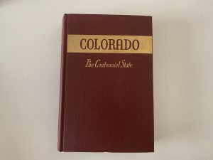 1941- Colorado: The Centennial State- Percy Stanley Fritz