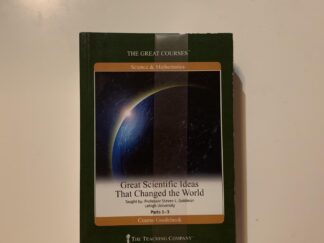 2007- Great Scientific Ideas that Changed the World set- The Teaching Company