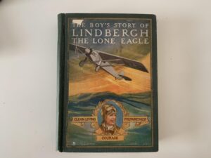 1928- The Boy’s Story of Lindbergh the Lone Eagle- Richards J. Beamish
