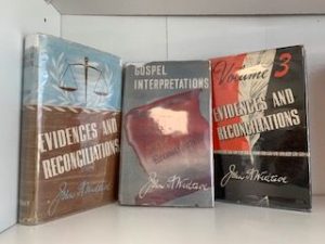 Evidences and Reconciliations (3 Volumes)- John A. Widtsoe
