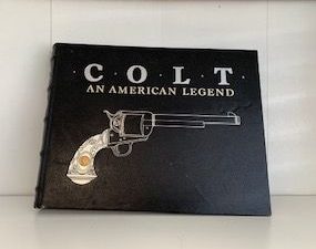 Colt: An American Legend- R.L Wilson- Signed!