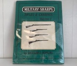 1967-Military Sharps: Rifles & Carbines Volume I- Richard E. Hopkins