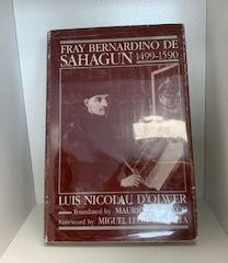 1952- Fray Bernardino De Sahagun 1499-1590- Mauricio J. Mixco & Miguel Leon-Portilla