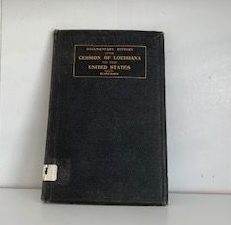 1903- Documentary History of the Cession of Louisiana to the United States- Rufus Blanchard