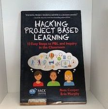 2016- Hacking Project Based Learning- Ross Cooper and Erin Murphy