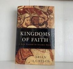 2018-Kingdoms of Faith: A New History of Islamic Spain- Brian A. Catlos