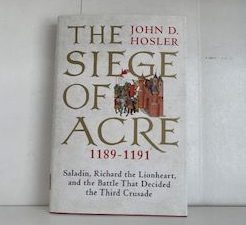 2018- The Siege of Acre 1189-1191- John D. Hosler