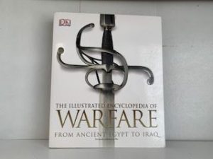 2012- The Illustrated Encyclopedia of Warfare from Ancient Egypt to Iraq- Saul David