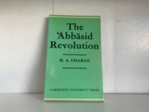 1970- The ‘Abbasid Revolution- M.A Shaban