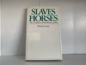 1980- Slaves on Horses- Patricia Crone