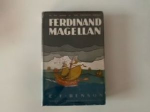 1930- Ferdinand Magellan- E.F. Benson- 1st Edition