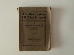 1912- The Restoration of the Gospel- Osborne J.P. Widtsoe