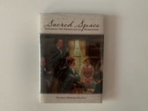 Sacred Space Exploring the Birthplace of Mormonism- Michael Hubbard Mackay