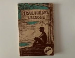 1949- Trail Builder Lessons- The Primary Association