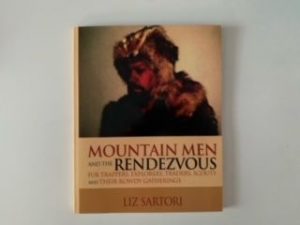 2014- Mountain Men and the Rendezvous- Liz Sartori