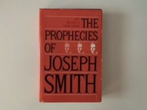 1963 – The Prophecies of Joseph Smith- Duane S. Crowther — Hardbound