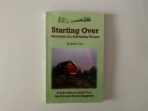 2008- Starting Over: Chronicles of a Self-Reliant Woman- Jackie Clay- Signed!