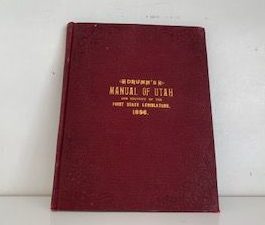 1896- Drumm’s Manual of Utah and Souvenir of the First State Legislator