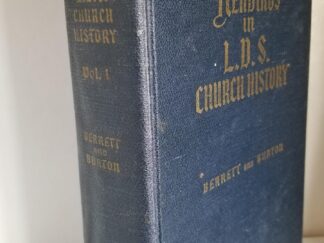 Readings in L.D.S. Church History From Original Sources - Volume 1 --- By William E. Berrett and Alma P. Burton --- Hardbound