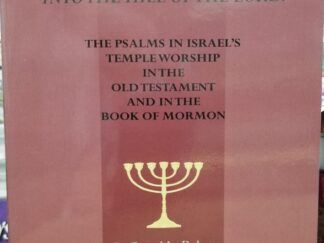 Who Shall Ascend Into the Hill of the Lord? The Psalms in Israel's Temple Worship in the Old Testament & Book of Mormon - LeGrand L. Baker - Softbound - New!