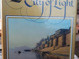 Banaras: City of Light (1982) ~ by Diana L. Eck