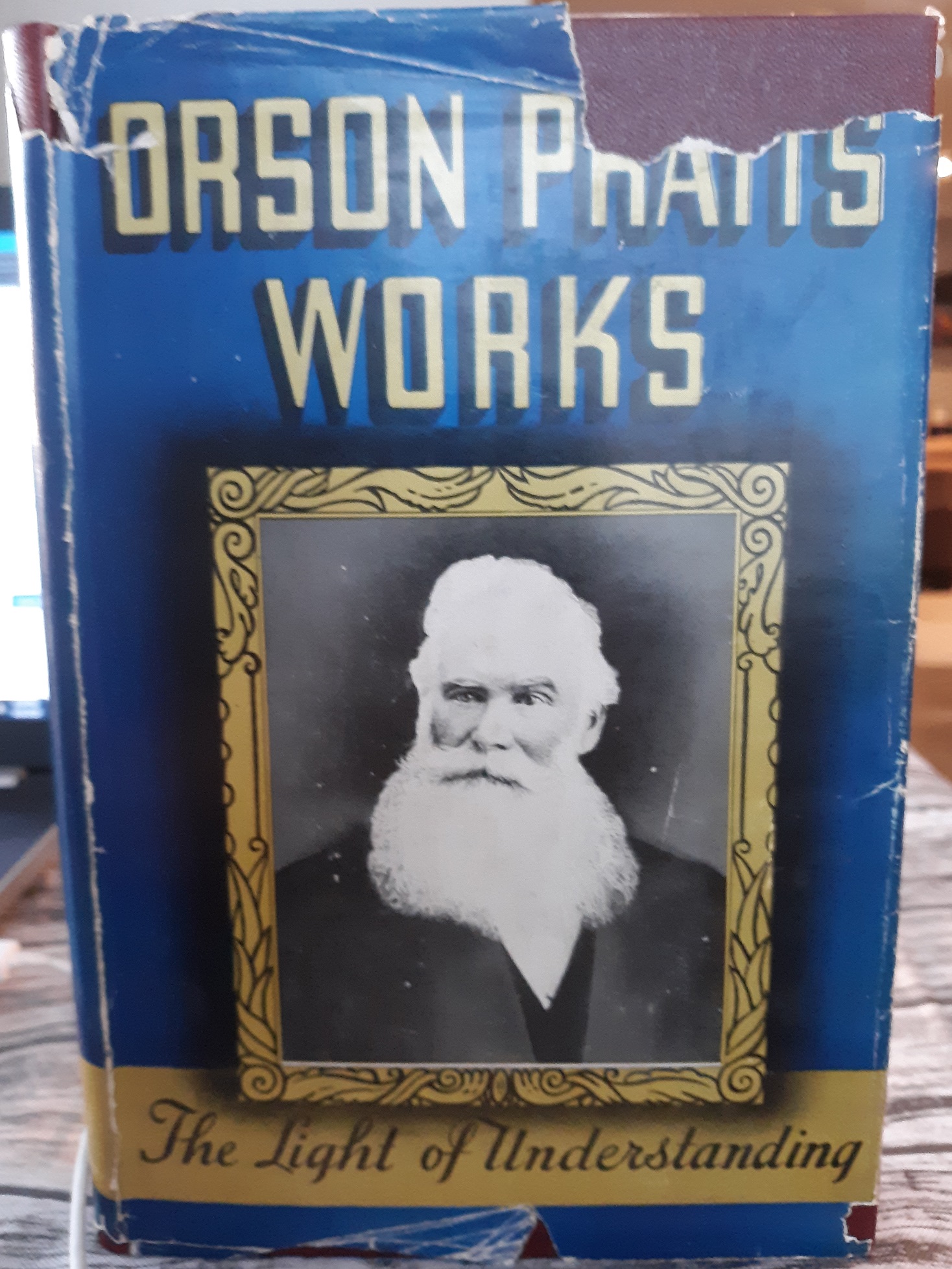 Orson Pratt’s Works: The Light of Understanding (1945) ~ by Orson Pratt