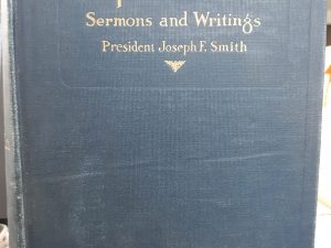 Gospel Doctrine: Sermons and Writings (1919) ~ by President Joseph F. Smith