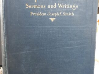 Gospel Doctrine: Sermons and Writings (1919) ~ by President Joseph F. Smith
