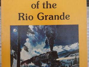 Locomotives of the Rio Grande (1983) ~ Compiled by Cornelius W. Hauck, and Robert W. Richardson