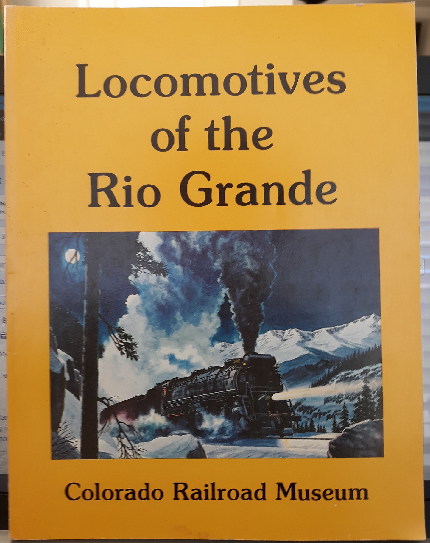 Locomotives of the Rio Grande (1983) ~ Compiled by Cornelius W. Hauck, and Robert W. Richardson
