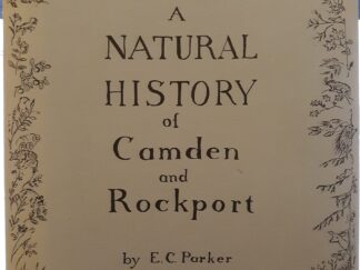 A Natural History of Camden and Rockport (1984) ~ by E. C. Parker