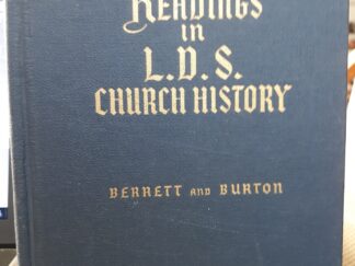 Readings in L.D.S. Church History: Vol. 2 (1965) ~ by William E. Berrett, and Alma P. Burton