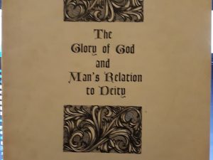 The Glory of God and Man’s Relation to Deity (1970) ~ by Hyrum L. Andrus, D.S.S.