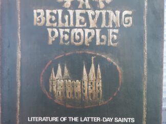 A Believing People: Literature of the Latter-day Saints (1979) ~ by Richard H. Cracroft, and Neal E. Lambert