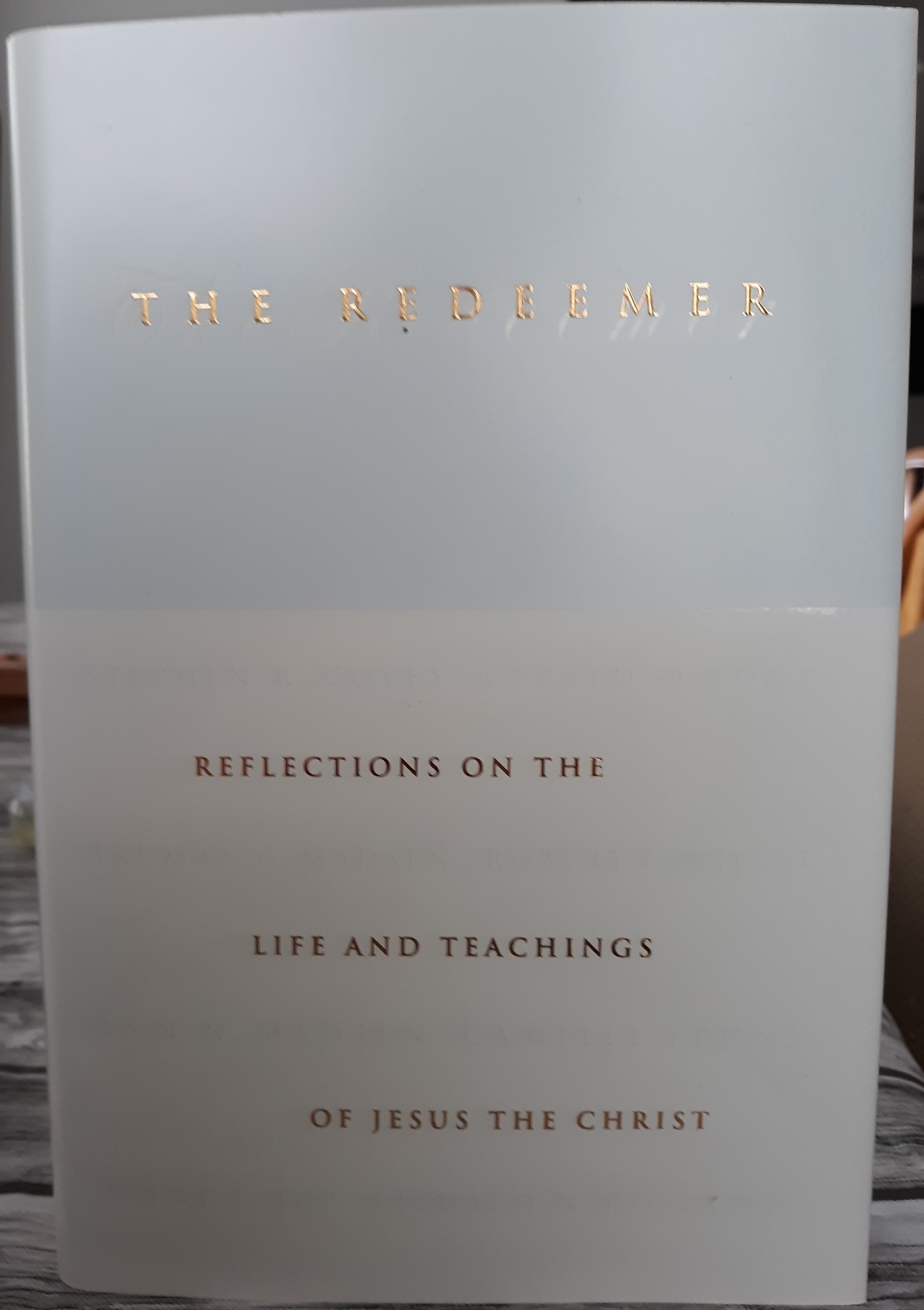 The Redeemer: Reflections on the Life and Teachings of Jesus the Christ (2000)