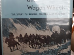 War Drums and Wagon Wheels: The Story of Russell, Majors and Waddell (1966) ~ by Raymond W., and Mary Lund Settle