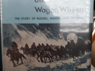 War Drums and Wagon Wheels: The Story of Russell, Majors and Waddell (1966) ~ by Raymond W., and Mary Lund Settle