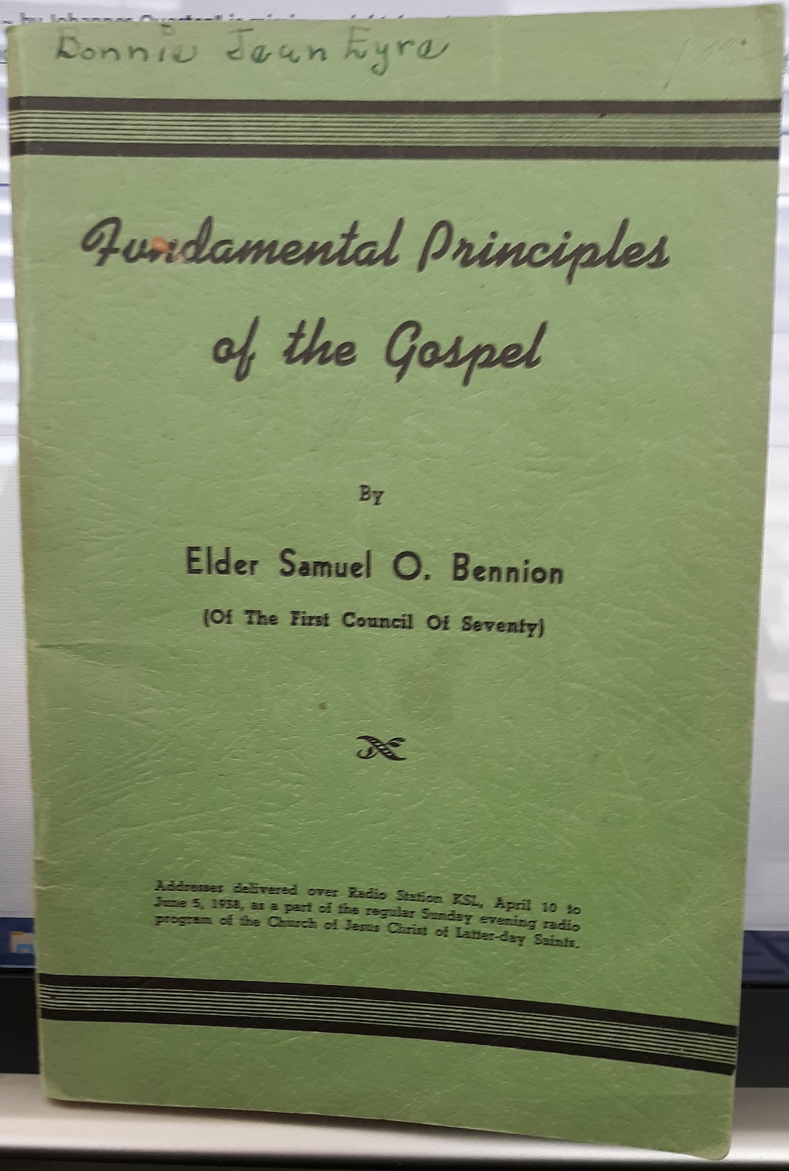 Fundamental Principles of the Gospel (1938) ~ by Elder Samuel O. Bennion