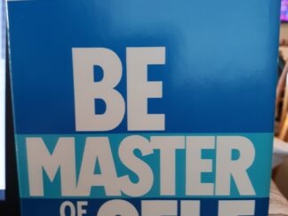Be Master of Your Self (1986) ~ by Robert L. Backman