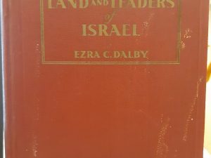 Land and Leaders of Israel (1935) ~ by Ezra C. Dalby