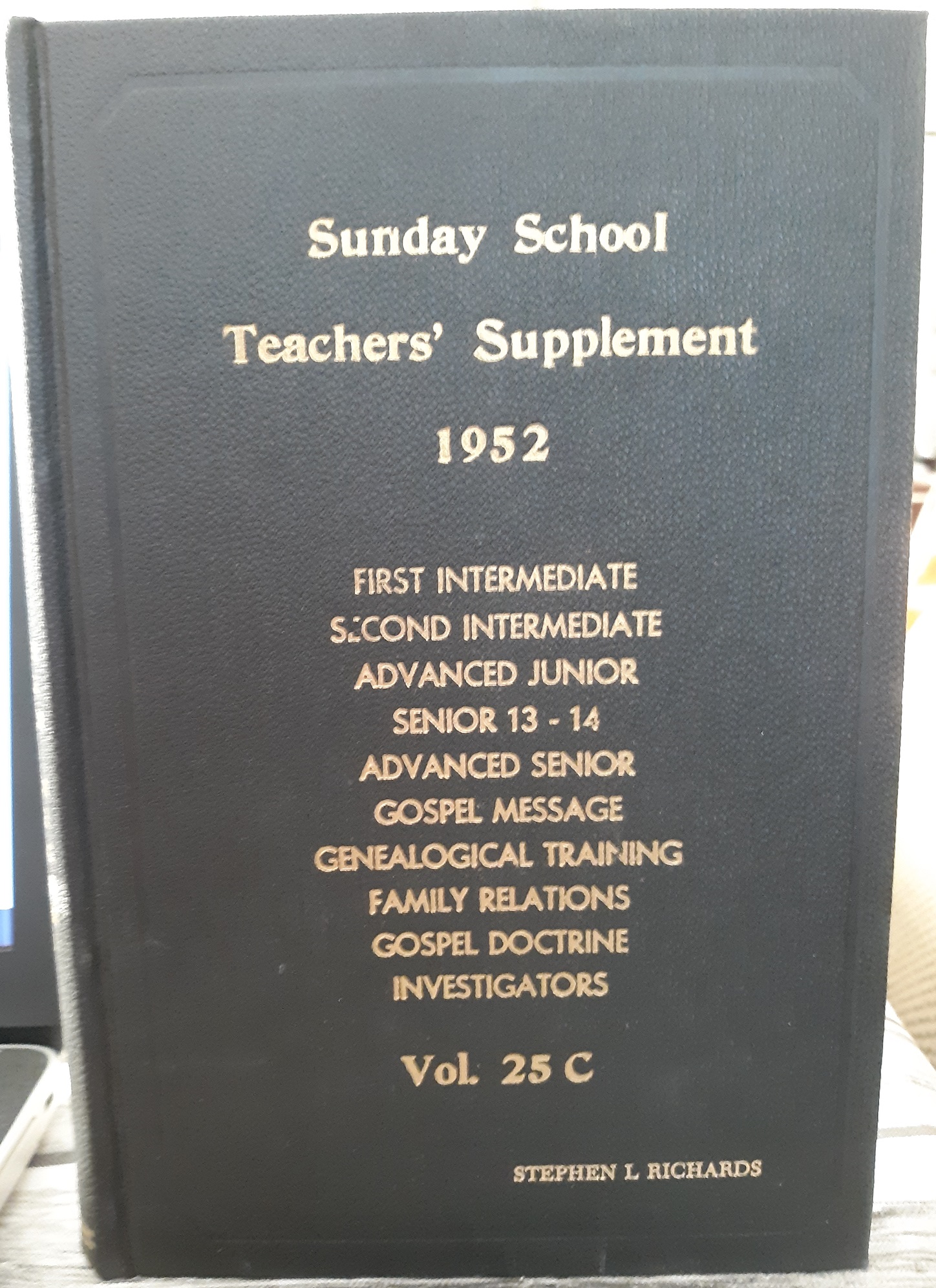 Sunday School Teachers’ Supplement: 1952: Vol. 25 C (Engraved with LDS Apostle Stephen L. Richards’ name on Cover) (1952)
