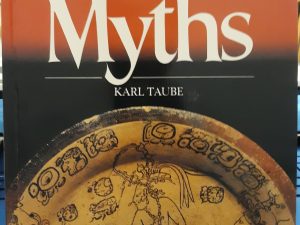 Aztec and Maya Myths (1995) ~ by Karl Taube